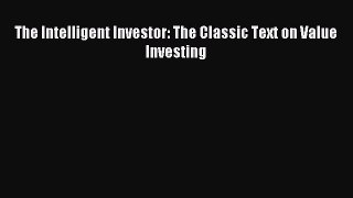 Read The Intelligent Investor: The Classic Text on Value Investing Ebook Free