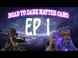 Road To "DARK MATTER" Camo -EP 1 ICR