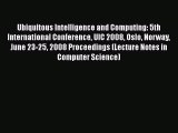 [PDF] Ubiquitous Intelligence and Computing: 5th International Conference UIC 2008 Oslo Norway