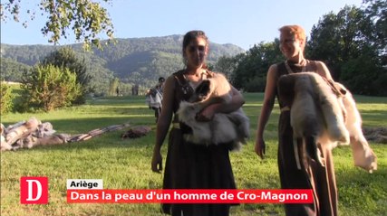 Ariège : dans la peau d'un homme de Cro-Magnon