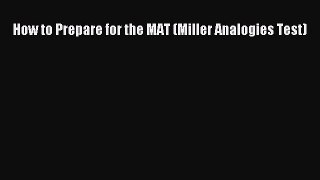 [PDF] How to Prepare for the MAT (Miller Analogies Test) Read Online