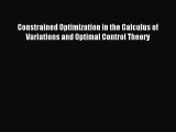 Read Constrained Optimization in the Calculus of Variations and Optimal Control Theory Ebook