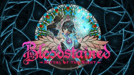 Bloodstained: Ritual of the Night - Backers Exclusive E3 Demo