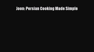 Read Joon: Persian Cooking Made Simple PDF Online