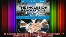 READ book  The Inclusion Revolution Is Now An Innovative Framework for Diversity and Inclusion in Full Free