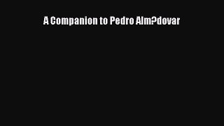 [Online PDF] A Companion to Pedro Alm?dovar Free Books