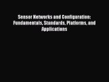 [PDF] Sensor Networks and Configuration: Fundamentals Standards Platforms and Applications