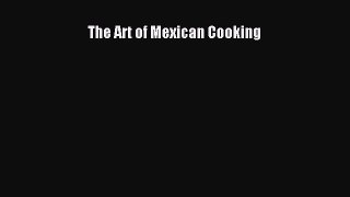 Download The Art of Mexican Cooking PDF Free