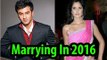OMG ! Ranbir Kapoor Announced His Marriage Plans