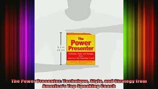 READ book  The Power Presenter Technique Style and Strategy from Americas Top Speaking Coach Full Ebook Online Free
