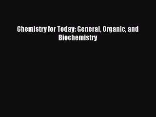 Read Chemistry for Today: General Organic and Biochemistry Ebook Free