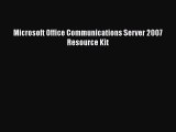 [PDF] Microsoft Office Communications Server 2007 Resource Kit [Read] Full Ebook