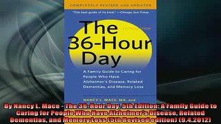 FREE PDF  By Nancy L Mace  The 36Hour Day 5th Edition A Family Guide to Caring for People Who  DOWNLOAD ONLINE