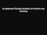 Read Book Occupational Therapy: Activities for Practice and Teaching ebook textbooks