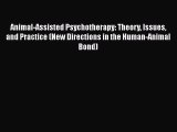 Read Book Animal-Assisted Psychotherapy: Theory Issues and Practice (New Directions in the