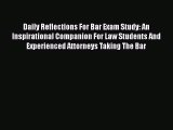[PDF] Daily Reflections For Bar Exam Study: An Inspirational Companion For Law Students And