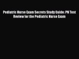 [PDF] Pediatric Nurse Exam Secrets Study Guide: PN Test Review for the Pediatric Nurse Exam