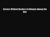 Download Doctors Without Borders in Ethiopia: Among the Afar E-Book Download