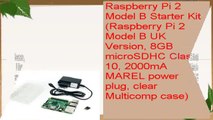 Raspberry Pi 2 Model B Starter Kit Raspberry Pi 2 Model B UK Version 8GB microSDHC Class 10 2000mA