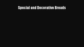 Read Special and Decorative Breads Ebook Free