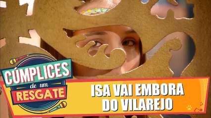 Isa vai embora do Vilarejo