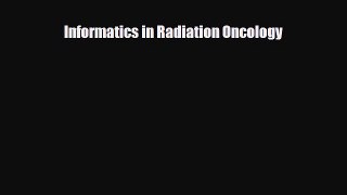 Download Informatics in Radiation Oncology PDF Full Ebook