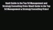 Read Vault Guide to the Top 50 Management and Strategy Consulting Firms (Vault Guide to the