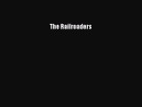 Read The Railroaders ebook textbooks