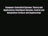 [Read] Computer Controlled Systems: Theory and Applications (Intelligent Systems Control and