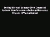 [Read] Scaling Microsoft Exchange 2000: Create and Optimize High-Performance Exchange Messaging