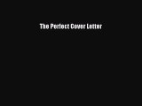 Read The Perfect Cover Letter ebook textbooks