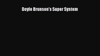 Download Doyle Brunson's Super System Ebook Online