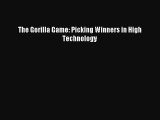 Read The Gorilla Game: Picking Winners in High Technology PDF Free
