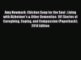 Read Books Amy Newmark: Chicken Soup for the Soul : Living with Alzheimer's & Other Dementias: