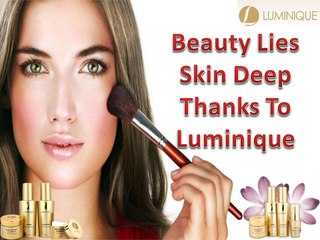 Beauty Lies Skin Deep Thanks To Luminique