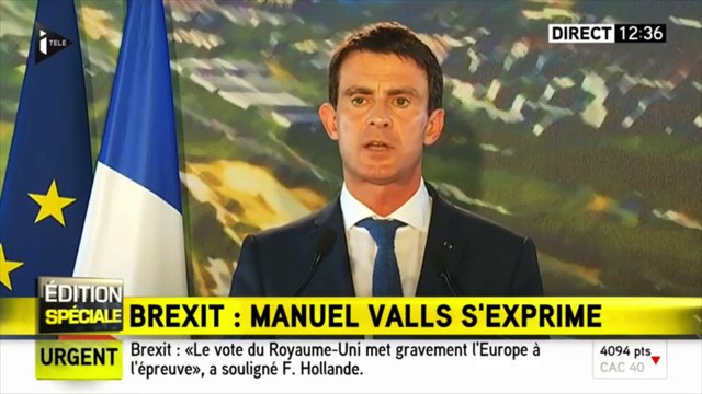 Brexit - Manuel Valls : Ce choix des Britanniques, c'est un électro-choc