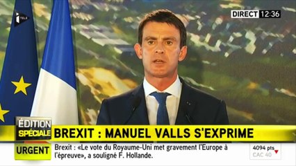 Brexit - Manuel Valls : "Ce choix des Britanniques, c'est un électro-choc"