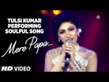 Tulsi Kumar Performing Soulful Song 'Mere Papa' - Suron Ke Rang Colors Ke Sang