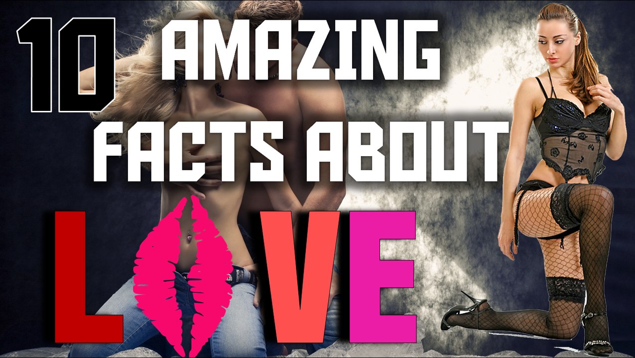 10 Amazing Facts About LOVE