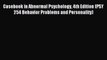 Read Casebook in Abnormal Psychology 4th Edition (PSY 254 Behavior Problems and Personality)