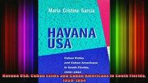READ book  Havana USA Cuban Exiles and Cuban Americans in South Florida 19591994 Full EBook