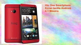Htc One Smartphone Ecran tactile Android 4.1 Mmoire