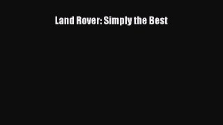 [Download] Land Rover: Simply the Best ebook textbooks