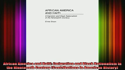 READ book  African America and Haiti Emigration and Black Nationalism in the Nineteenth Century Full Free