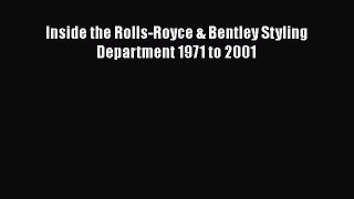 [Download] Inside the Rolls-Royce & Bentley Styling Department 1971 to 2001 PDF Online