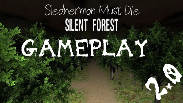 SLENDERMAN MUST DIE 3 - SILENT FOREST | GAMEPLAY ESPAÑOL | DESCARGA