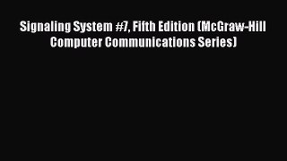[Read] Signaling System #7 Fifth Edition (McGraw-Hill Computer Communications Series) E-Book