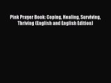 Read Books Pink Prayer Book: Coping Healing Surviving Thriving (English and English Edition)