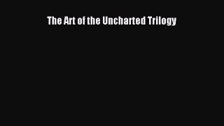 Download The Art of the Uncharted Trilogy PDF Online