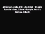 Download Athiopien Somalia Eritrea Dschibuti = Ethiopia Somalia Eritrea Djibouti = Ethiopie